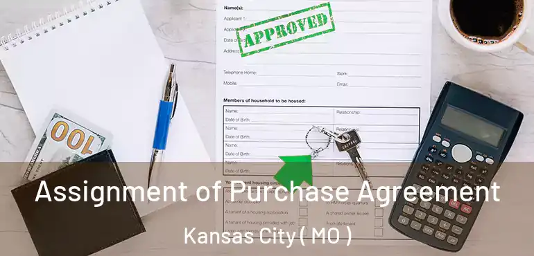  Assignment of Purchase Agreement Kansas City ( MO )