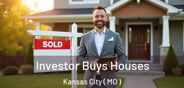  Investor Buys Houses Kansas City ( MO )