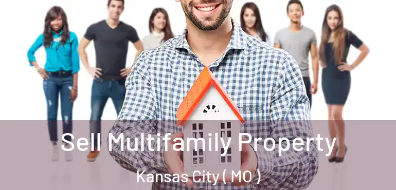  Sell Multifamily Property Kansas City ( MO )