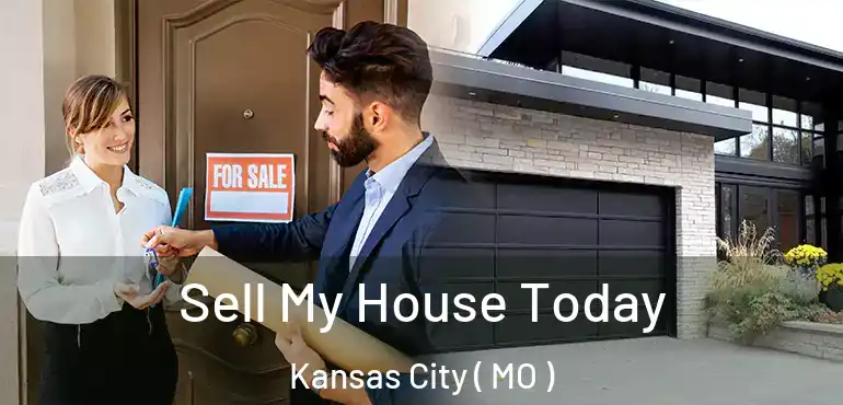  Sell My House Today Kansas City ( MO )