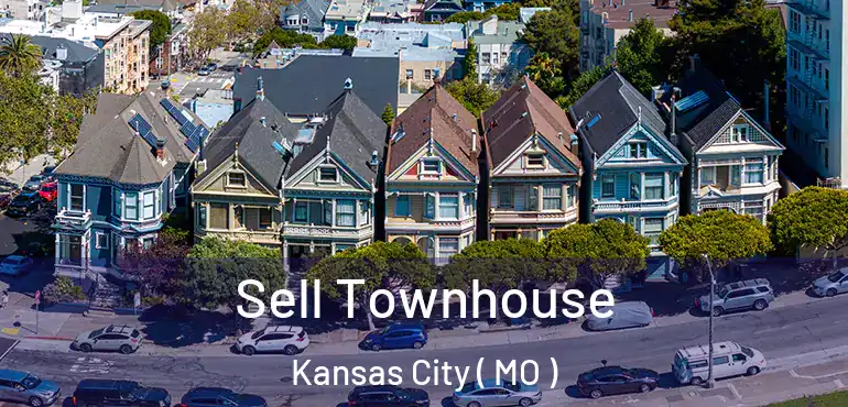  Sell Townhouse Kansas City ( MO )